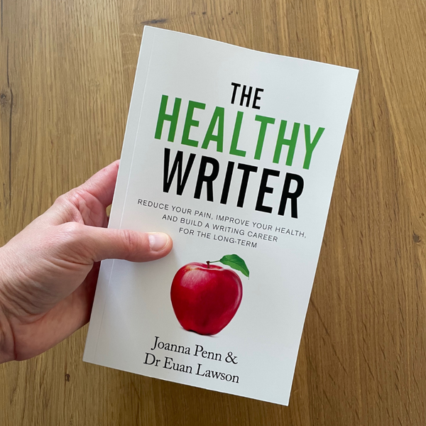 The Healthy Writer by Joanna Penn and Dr Euan Lawson