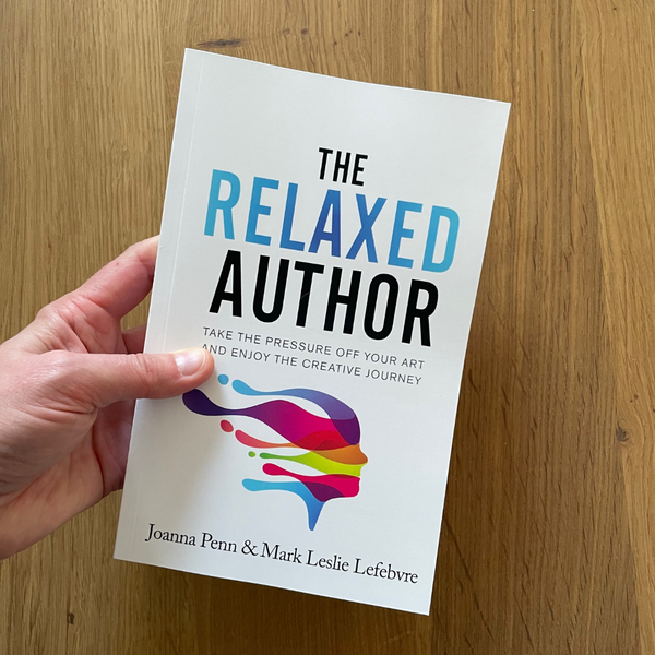 The Relaxed Author by Joanna Penn and Mark Leslie Lefebvre